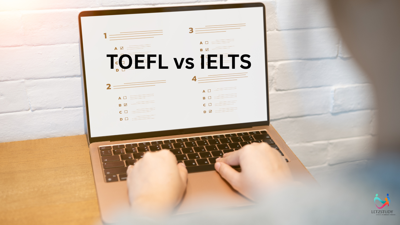 TOEFL vs. IELTS Which Test will help you achieve your Education Goals?